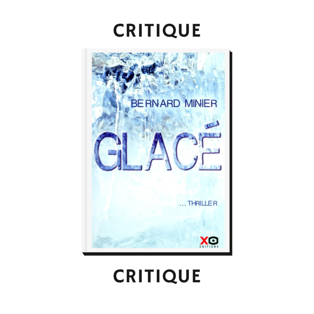 [Critique] Glacé – Bernard Minier